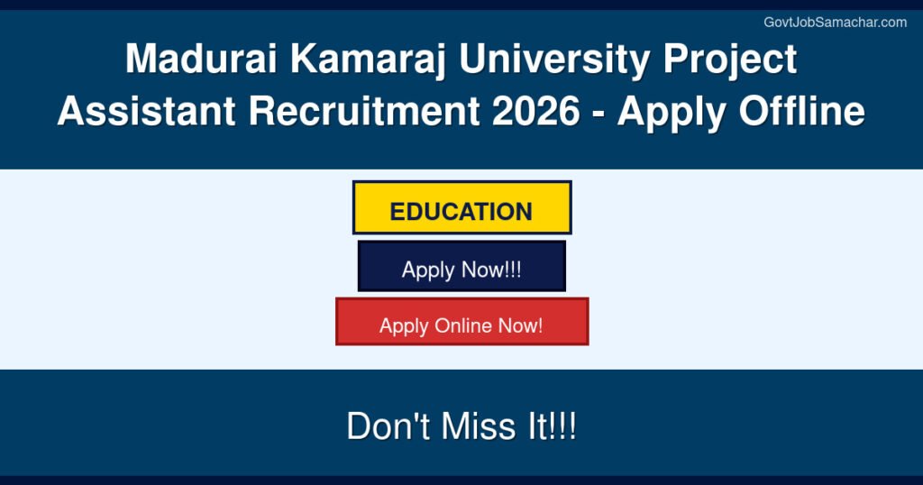 Madurai Kamaraj University Project Assistant Recruitment 2026 – Apply Offline