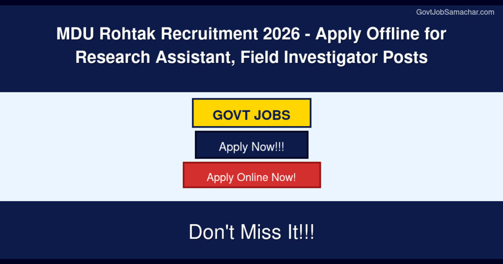 MDU Rohtak Recruitment 2026 – Apply Offline for Research Assistant, Field Investigator Posts