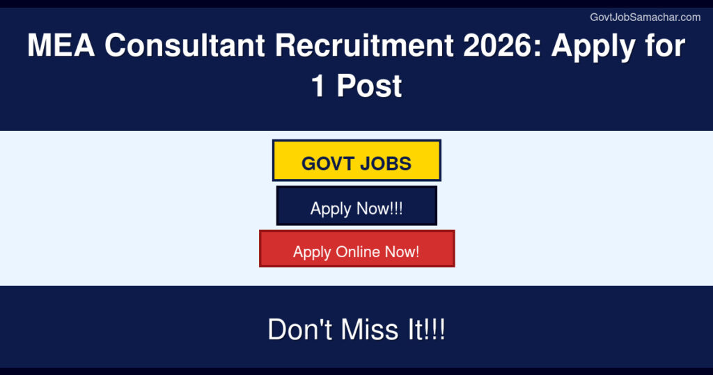 MEA Consultant Recruitment 2026: Apply for 1 Post