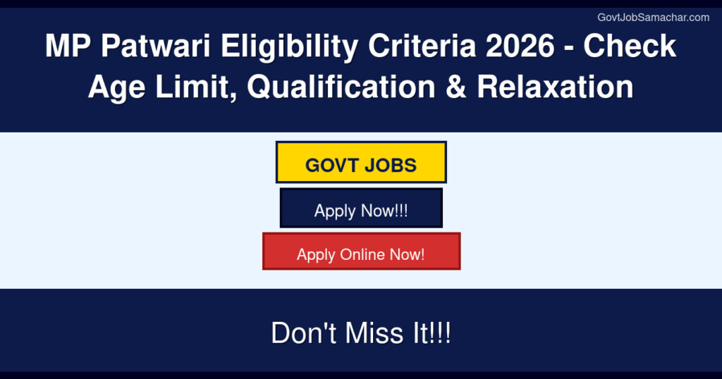 MP Patwari Eligibility Criteria 2026 – Check Age Limit, Qualification & Relaxation