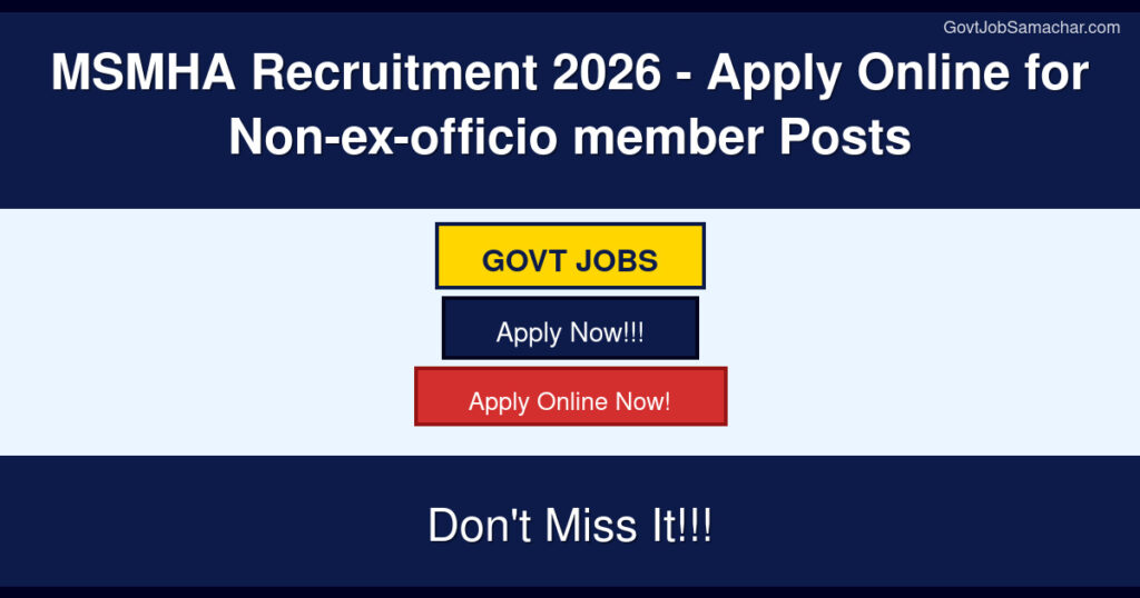 MSMHA Recruitment 2026 – Apply Online for Non-ex-officio member Posts