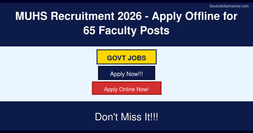 MUHS Recruitment 2026 – Apply Offline for 65 Faculty Posts