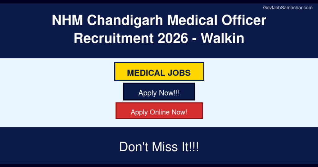 NHM Chandigarh Medical Officer Recruitment 2026 – Walkin