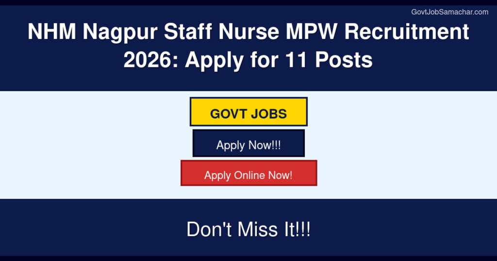 NHM Nagpur Staff Nurse MPW Recruitment 2026: Apply for 11 Posts