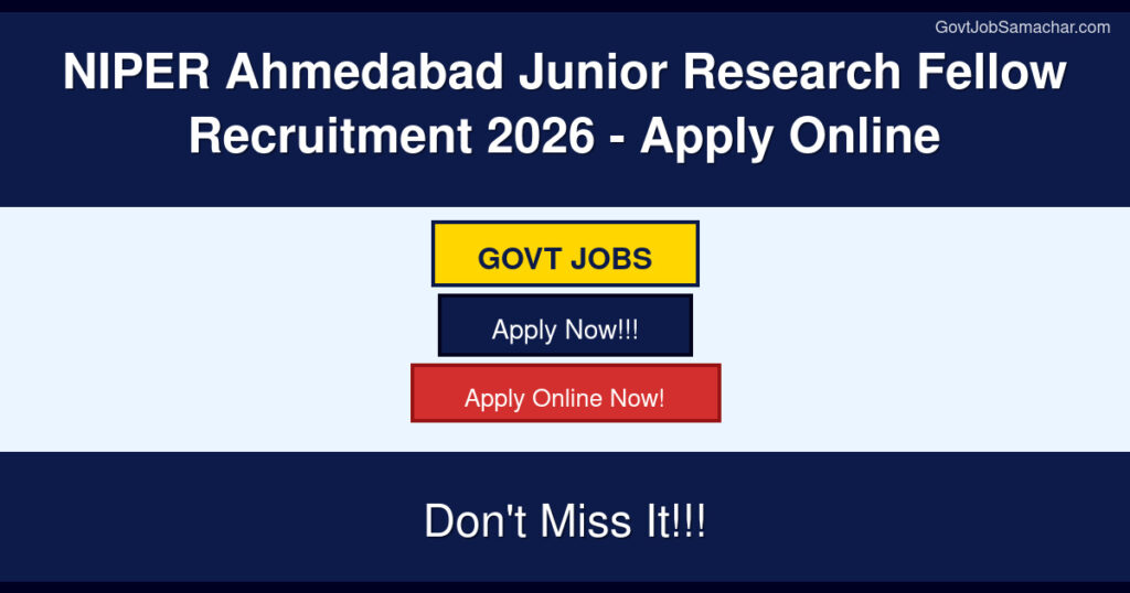 NIPER Ahmedabad Junior Research Fellow Recruitment 2026 – Apply Online