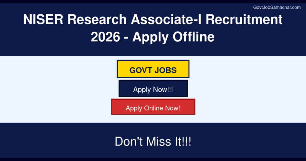 NISER Research Associate-I Recruitment 2026 – Apply Offline