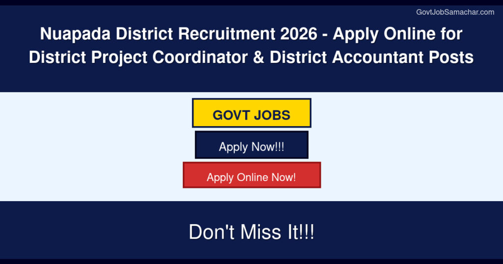 Nuapada District Recruitment 2026 – Apply Online for District Project Coordinator & District Accountant Posts