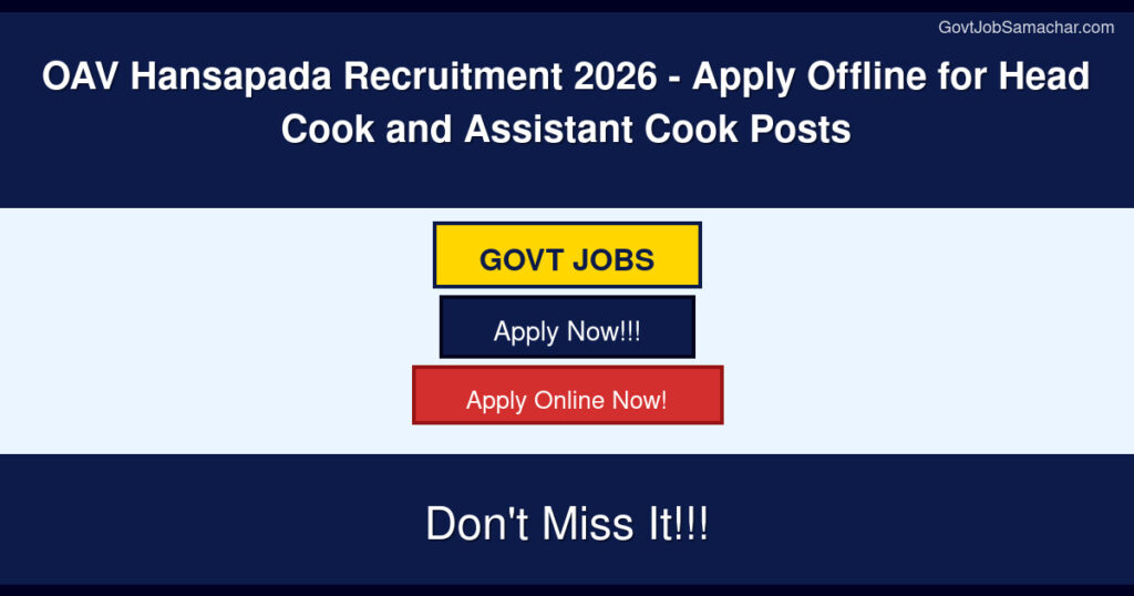 OAV Hansapada Recruitment 2026 – Apply Offline for Head Cook and Assistant Cook Posts