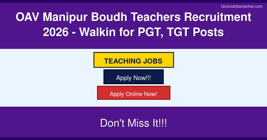 OAV Manipur Boudh Teachers Recruitment 2026 – Walkin for PGT, TGT Posts