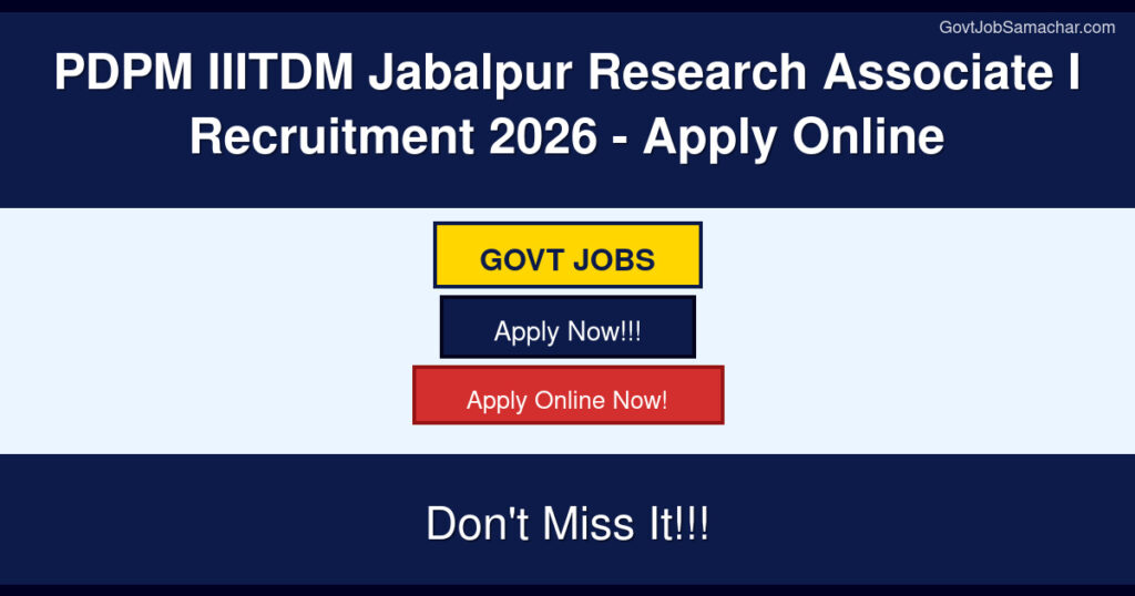 PDPM IIITDM Jabalpur Research Associate I Recruitment 2026