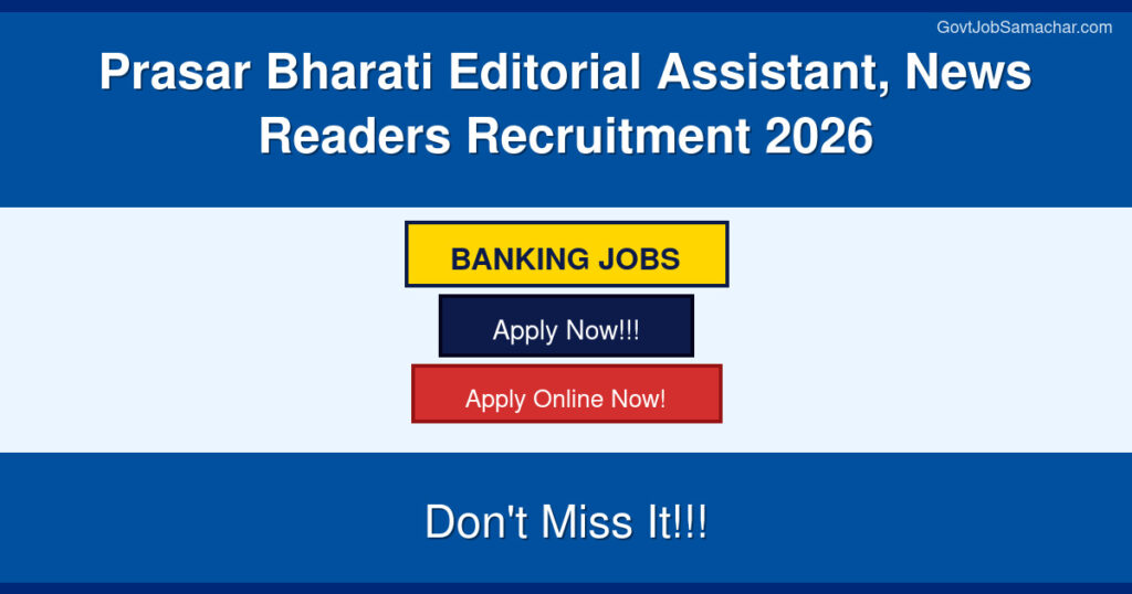 Prasar Bharati Editorial Assistant, News Readers Recruitment 2026