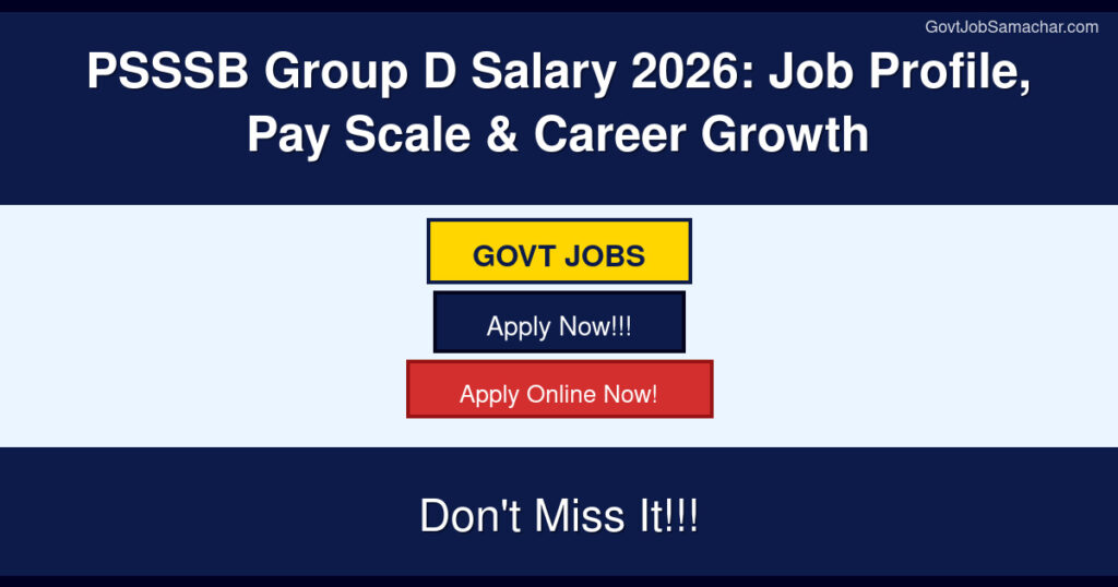 PSSSB Group D Salary 2026: Job Profile, Pay Scale & Career Growth