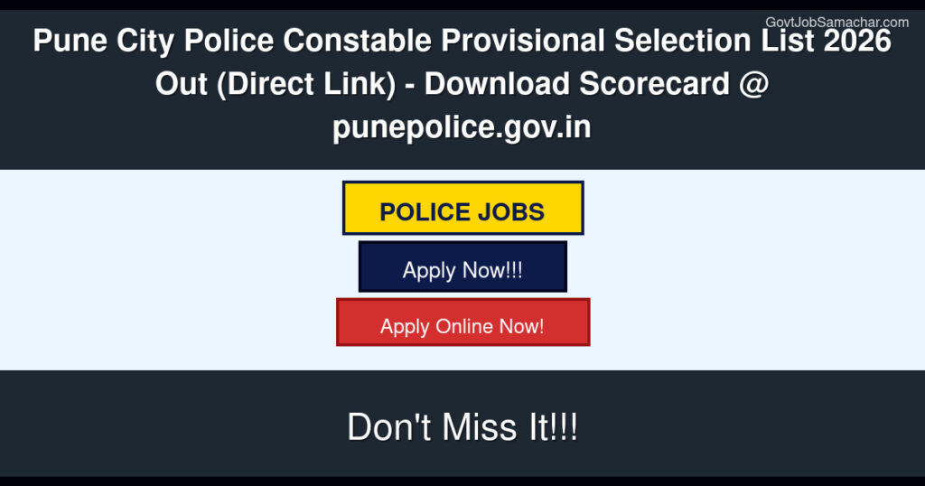 Pune City Police Constable Provisional Selection List 2026 Out (Direct Link) – Download Scorecard @ punepolice.gov.in