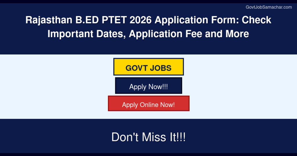 Rajasthan B.ED PTET 2026 Application Form: Check Important Dates, Application Fee and More