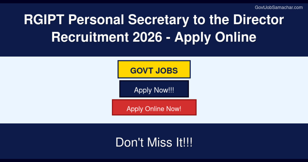 RGIPT Personal Secretary to the Director Recruitment 2026 – Apply Online