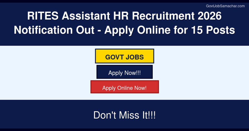RITES Assistant HR Recruitment 2026 Notification Out – Apply Online for 15 Posts