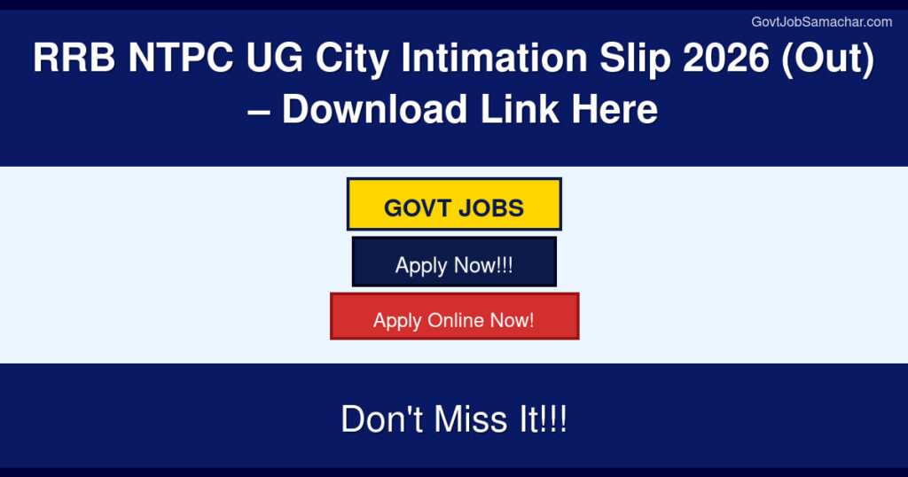 RRB NTPC UG City Intimation Slip 2026 (Out) – Download Link Here