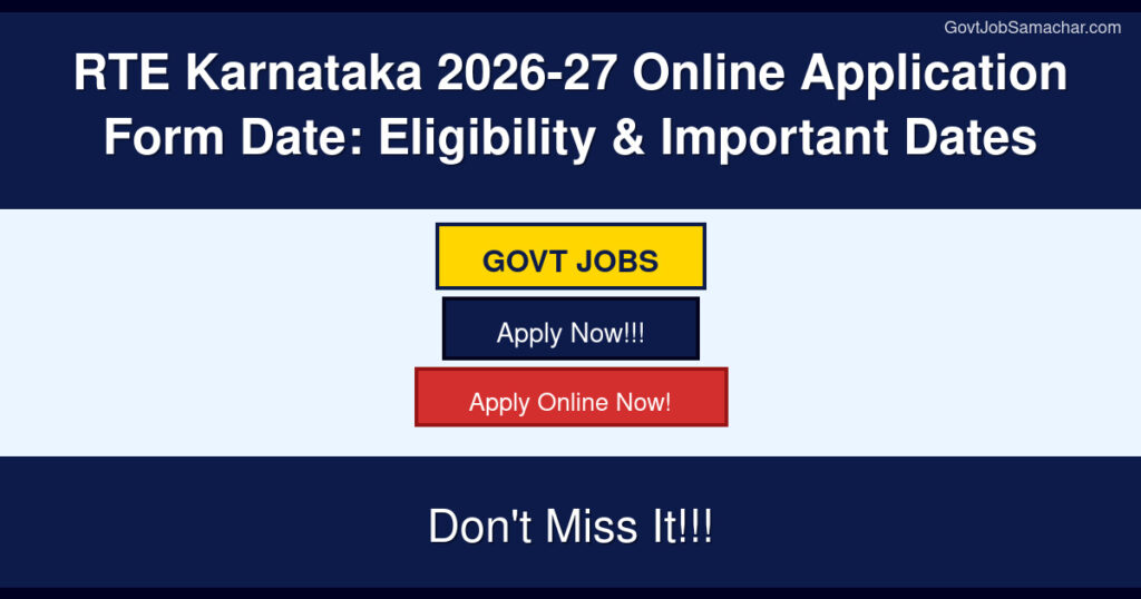 RTE Karnataka 2026-27 Online Application Form Date: Eligibility & Important Dates