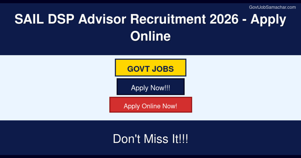 SAIL DSP Advisor Recruitment 2026 – Apply Online