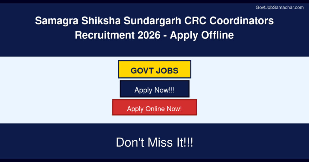 Samagra Shiksha Sundargarh CRC Coordinators Recruitment 2026 – Apply Offline