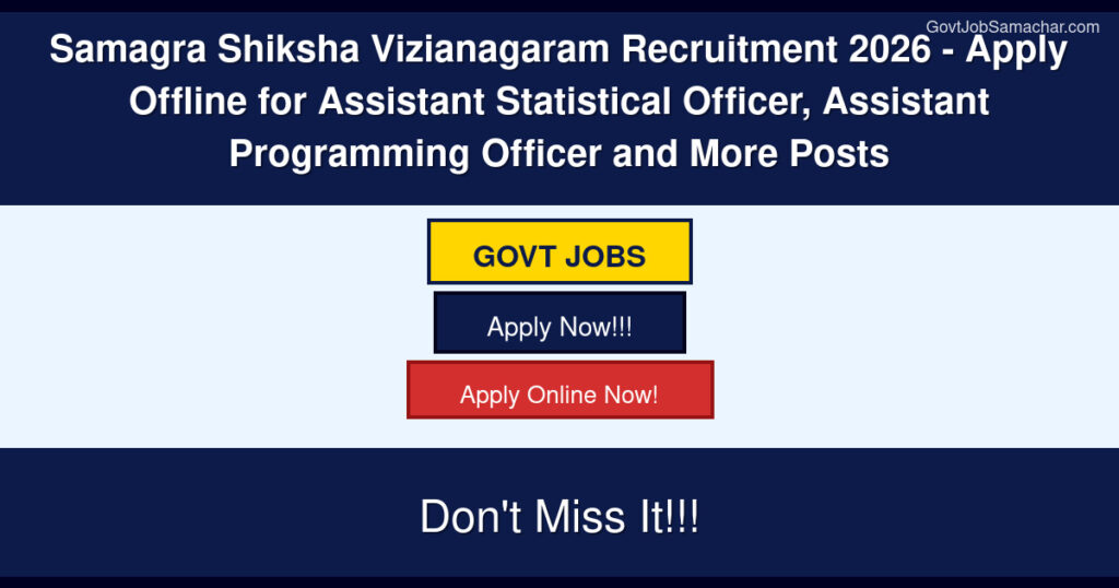 Samagra Shiksha Vizianagaram Recruitment 2026 – Apply Offline for Assistant Statistical Officer, Assistant Programming Officer and More Posts