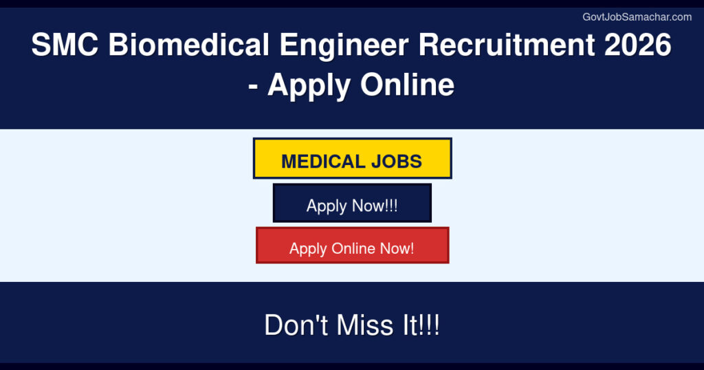 SMC Biomedical Engineer Recruitment 2026 – Apply Online