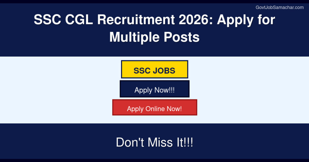 SSC CGL Recruitment 2026: Apply for Multiple Posts