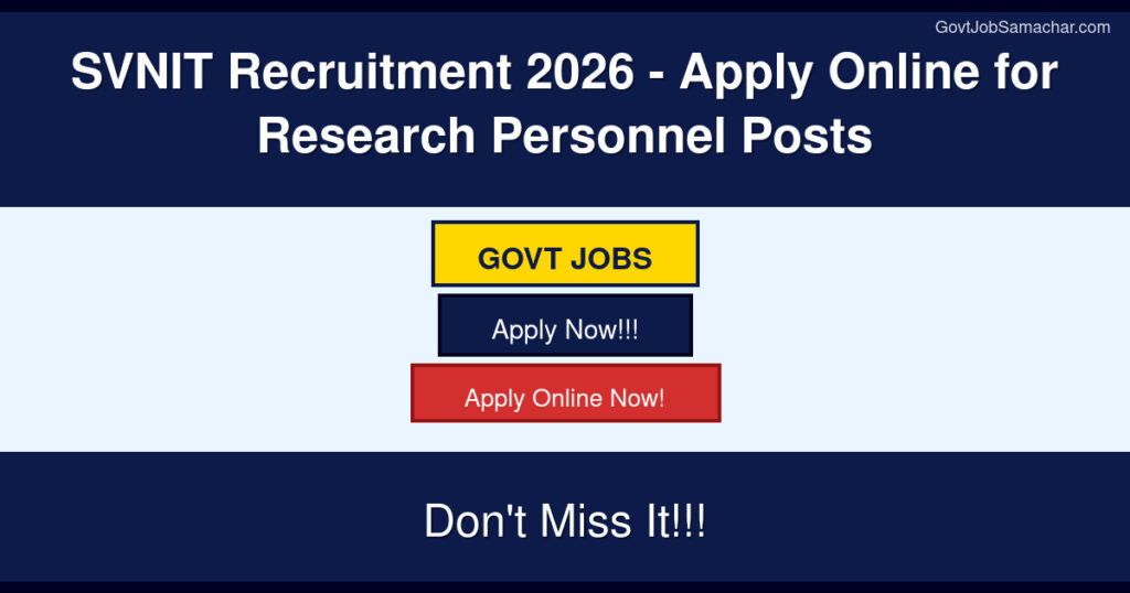 SVNIT Recruitment 2026 for Research Personnel Posts