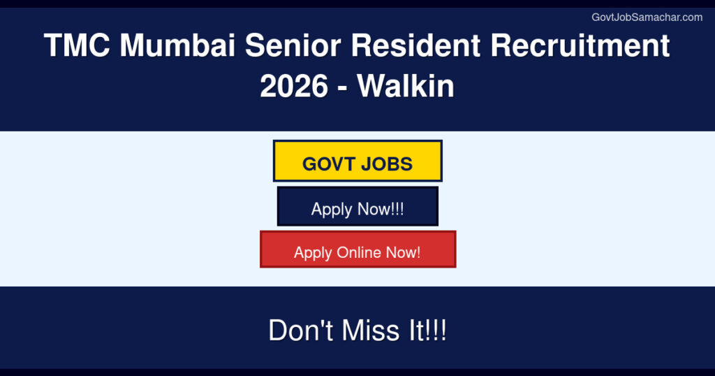 TMC Mumbai Senior Resident Recruitment 2026 – Walkin