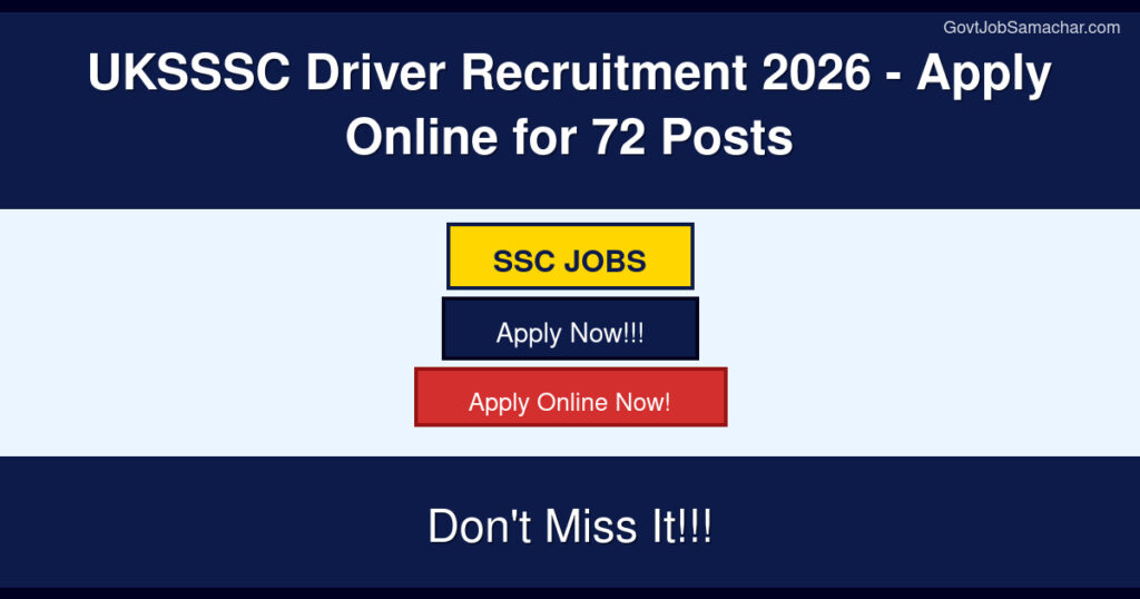 UKSSSC Driver Recruitment 2026 – Apply Online for 72 Posts