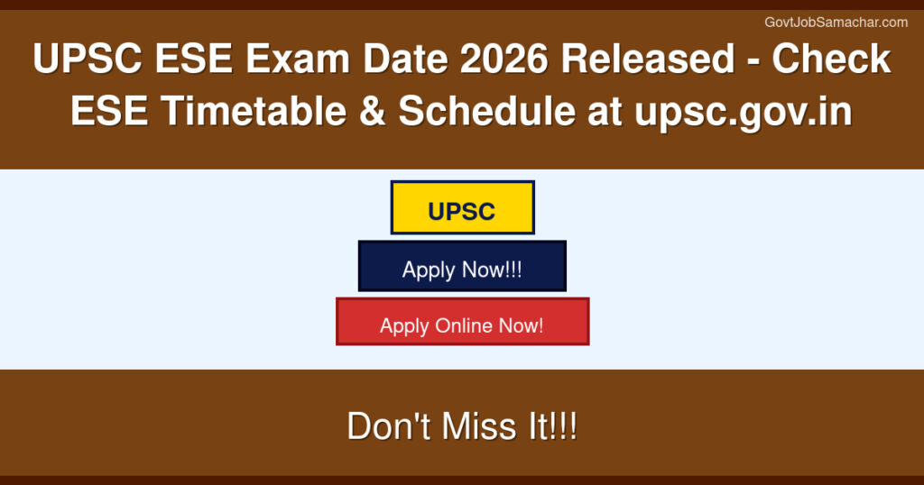 UPSC ESE Exam Date 2026 Released – Check ESE Timetable & Schedule at upsc.gov.in