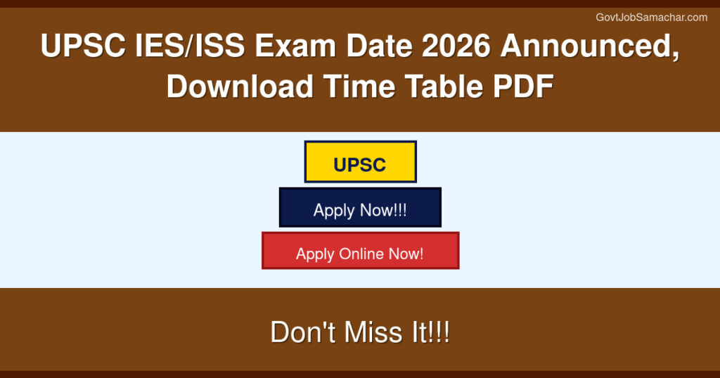 UPSC IES/ISS Exam Date 2026 Announced, Download Time Table PDF