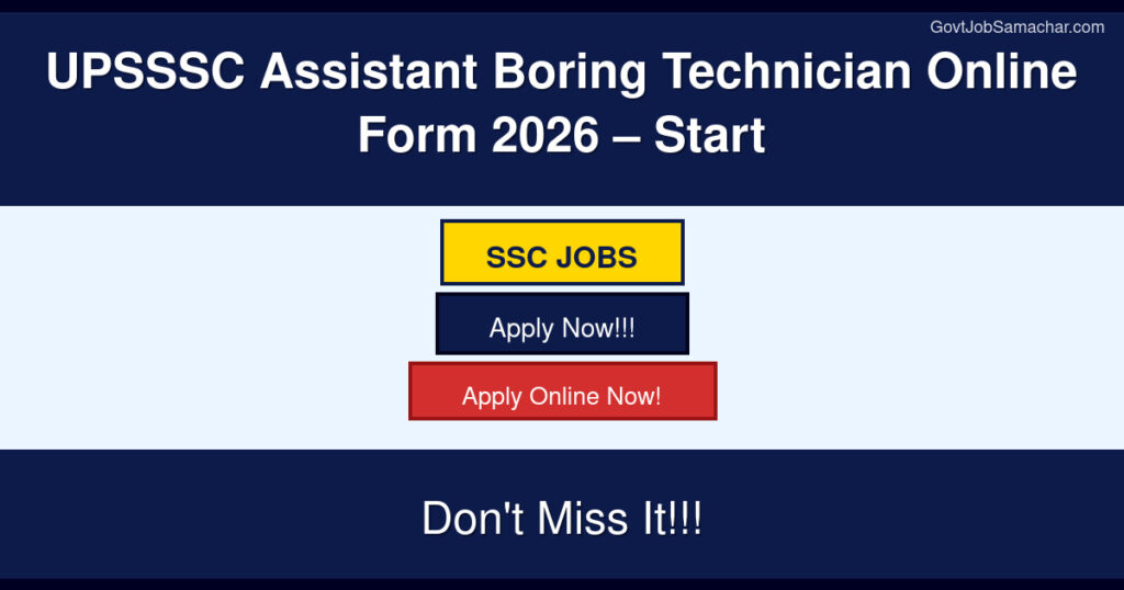 UPSSSC Assistant Boring Technician Online Form 2026 – Start
