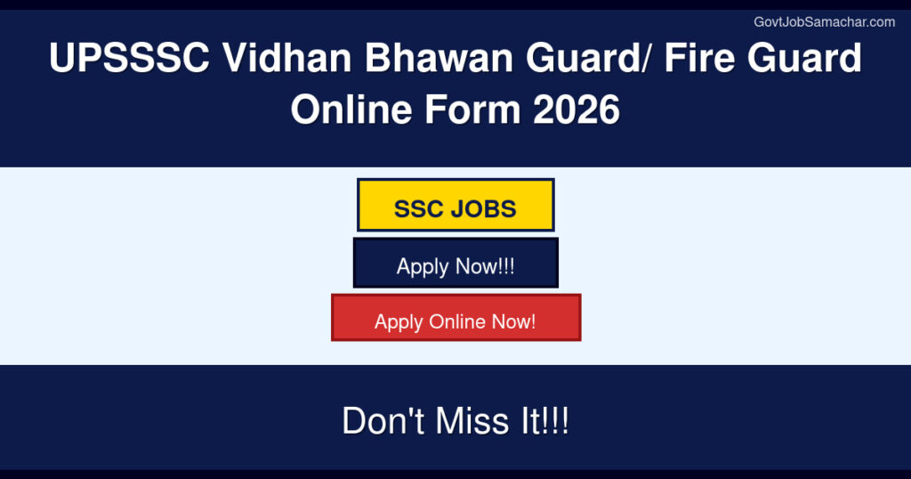 UPSSSC Vidhan Bhawan Guard/ Fire Guard Online Form 2026