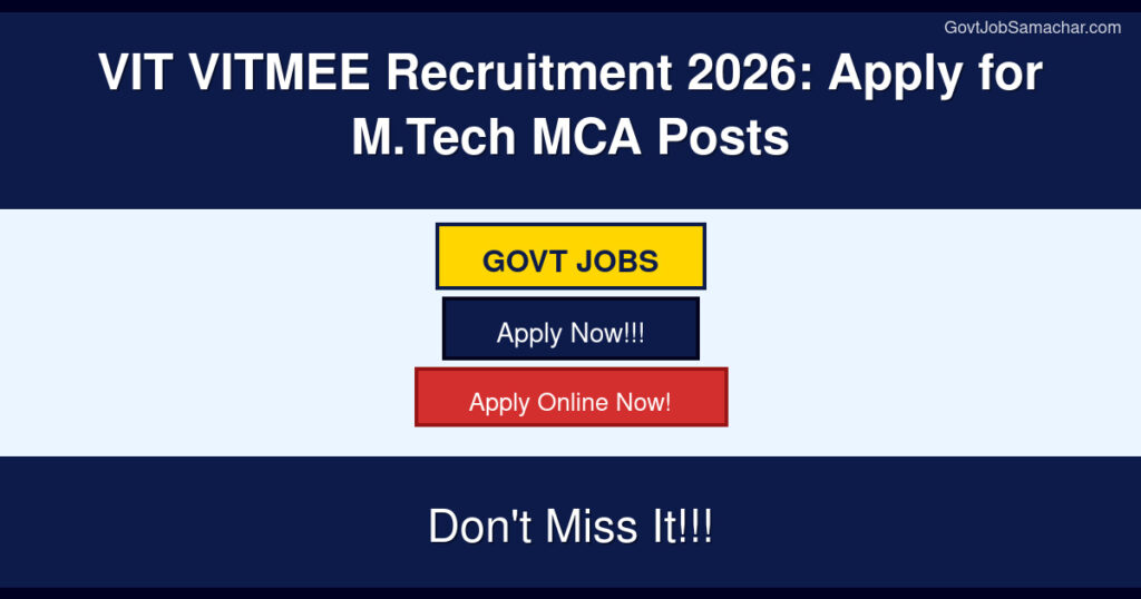 VIT VITMEE Recruitment 2026: Apply for M.Tech MCA Posts
