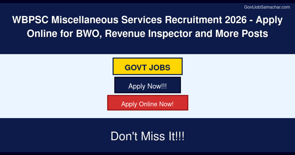 WBPSC Miscellaneous Services Recruitment 2026 – Apply Online for BWO, Revenue Inspector and More Posts