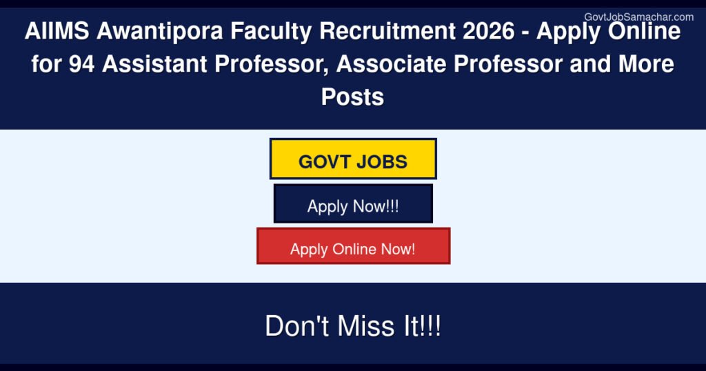 AIIMS Awantipora Faculty Recruitment 2026 – Apply Online for 94 Assistant Professor, Associate Professor and More Posts