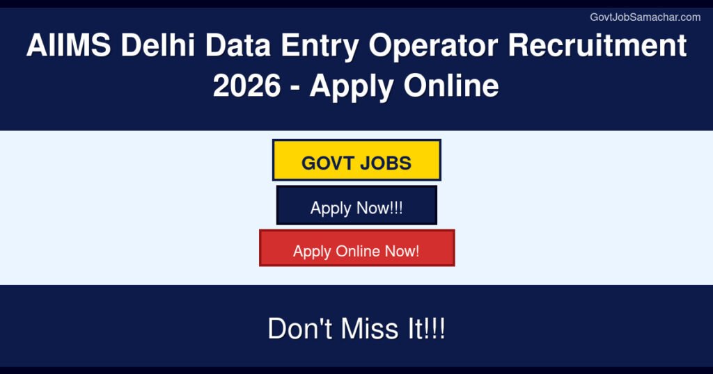 AIIMS Delhi Data Entry Operator Recruitment 2026 – Apply Online