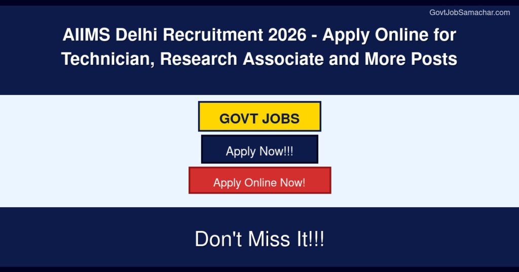 AIIMS Delhi Recruitment 2026 – Apply Online for Technician, Research Associate and More Posts