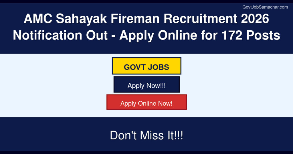 AMC Sahayak Fireman Recruitment 2026 Notification Out – Apply Online for 172 Posts
