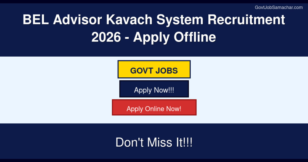BEL Advisor Kavach System Recruitment 2026 – Apply Offline