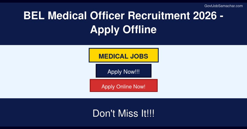 BEL Medical Officer Recruitment 2026 – Apply Offline