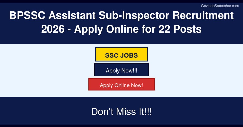 BPSSC Assistant Sub-Inspector Recruitment 2026 – Apply Online for 22 Posts