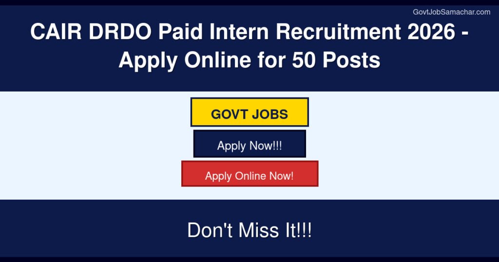 CAIR DRDO Paid Intern Recruitment 2026 – Apply Online for 50 Posts