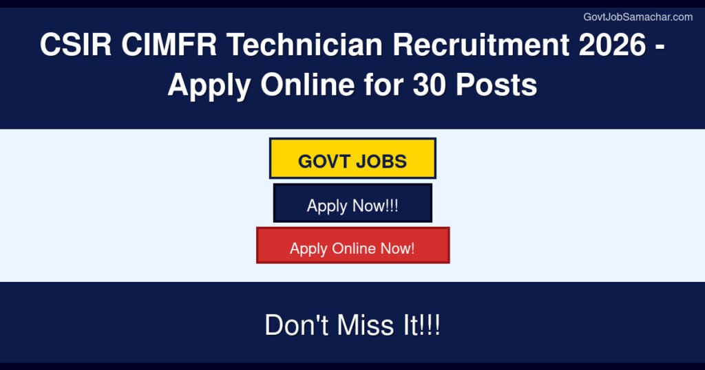 CSIR CIMFR Technician Recruitment 2026 – Apply Online for 30 Posts