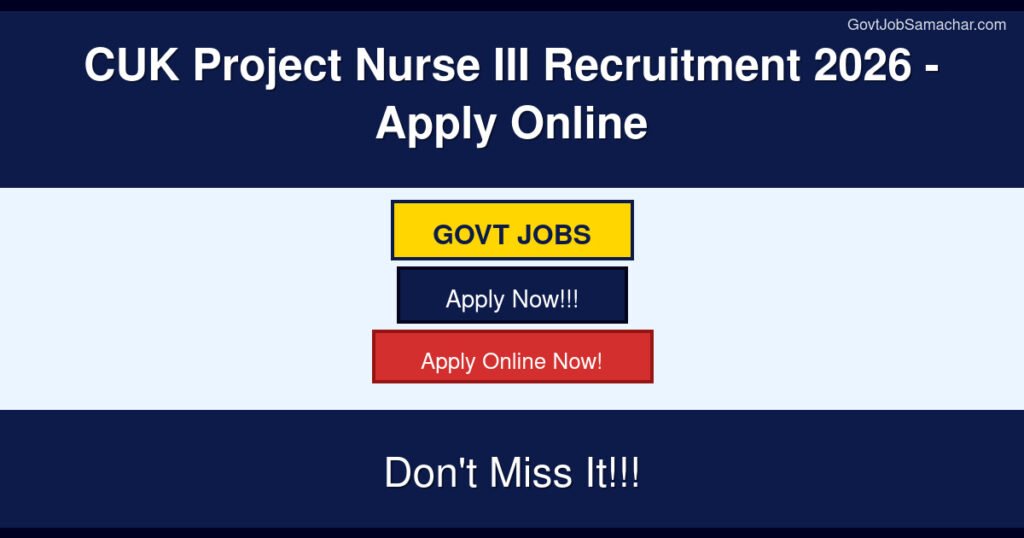 CUK Project Nurse III Recruitment 2026 – Apply Online