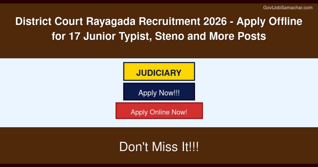 District Court Rayagada Recruitment 2026 – Apply Offline for 17 Junior Typist, Steno and More Posts