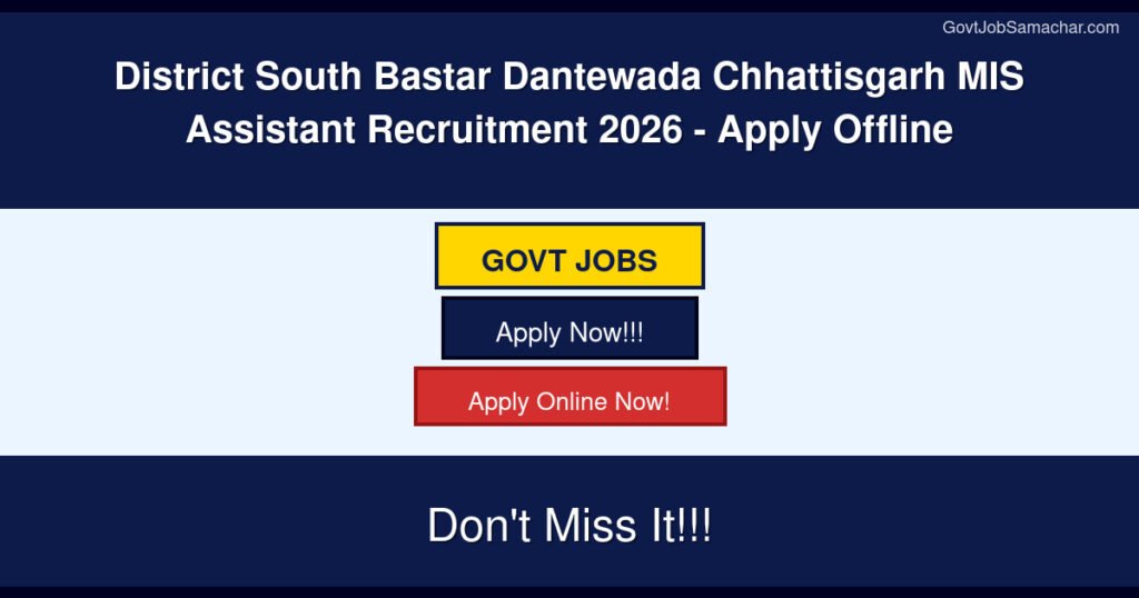 District South Bastar Dantewada Chhattisgarh MIS Assistant Recruitment 2026 – Apply Offline