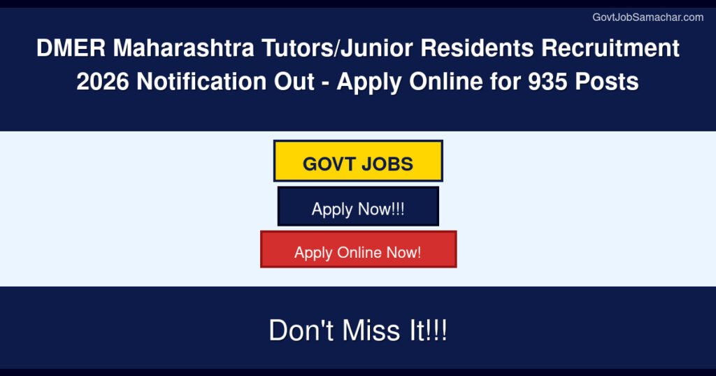 DMER Maharashtra Tutors/Junior Residents Recruitment 2026 Notification Out – Apply Online for 935 Posts