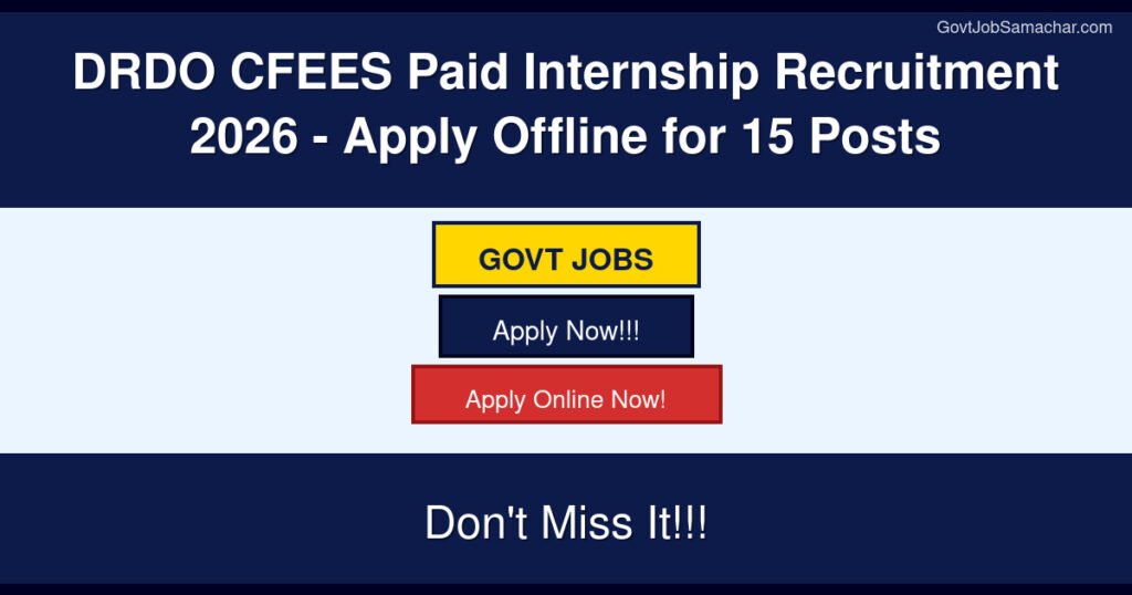 DRDO CFEES Paid Internship Recruitment 2026 – Apply Offline for 15 Posts